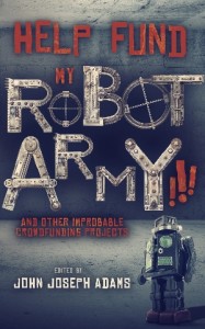 HELP-FUND-MY-ROBOT-ARMY_300px