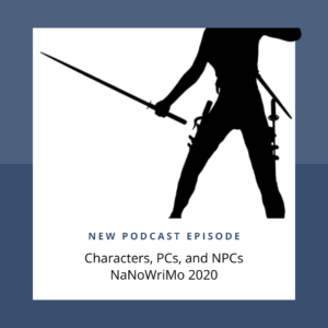 Podcast art, female fencer silhouette - Characters, PCs, and NPCs, NaNoWriMo 2020